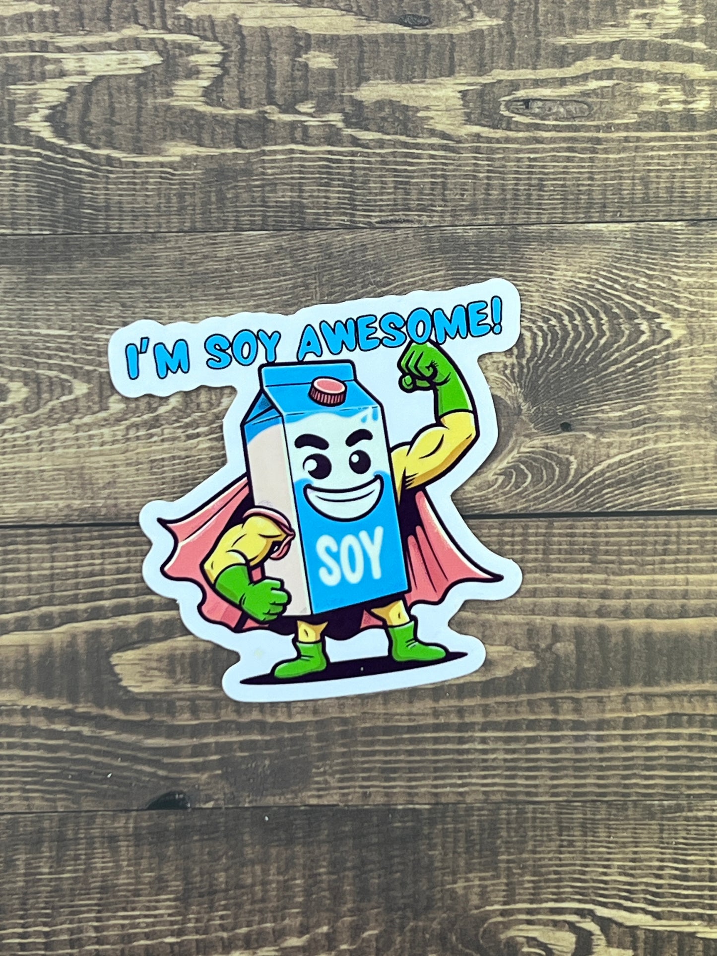 I'm Soy Awesome Sticker