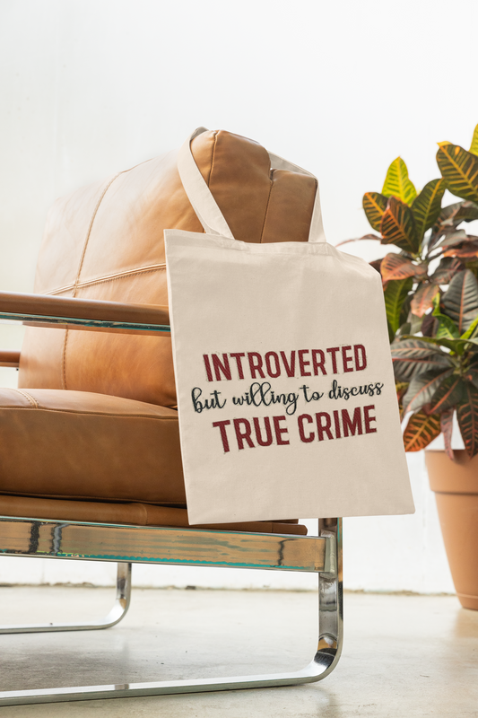 Introverted But Love True Crime Tote